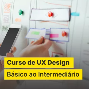 Curso de UX Design - Básico ao Intermediário