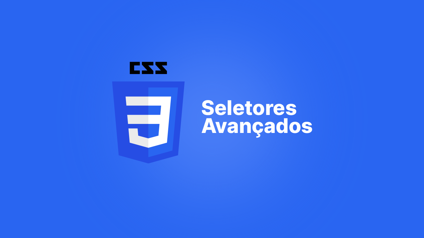 Seletores avançados do CSS